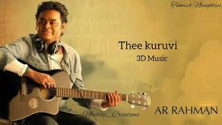 Thee kuruvi song  From kangalal kaidhu sei Movie  3D Music  Use headphone for better experience [upl. by Smoot]