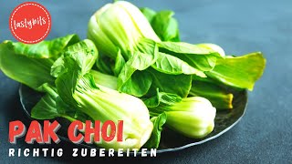 Pak Choi zubereiten  2 verschiedene Varianten amp Rezepte [upl. by Eetnahc559]