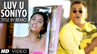 quotLuv U Soniyoquot Title Song by Remo Fernandes  Tanuj Virwani Neha Hinge [upl. by Votaw]