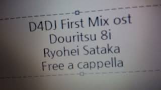 D4DJ First Mix OST  同率8位  佐高陵平 Free a cappella フリーアカペラ [upl. by Sheppard]