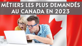 TOP 11 MÉTIERS les plus demandés au Canada en 2023 [upl. by Abla]