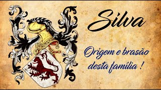 Silva  Origem do Sobrenome e Brasão de Familia [upl. by Ayres]