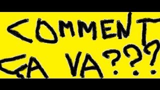 COMMENT CA VA  La Chanson [upl. by Nnylirehs]