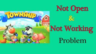 How To Fix Township Keeps Stopping Error Android amp Ios  Fix Township Game Not Open Problem [upl. by Etiuqram680]