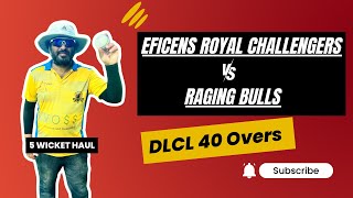 Cricket  Raging bulls vs Eficens royal challengers  DLCL 40 Overs Premium League  13th April 2024 [upl. by Ynnig718]