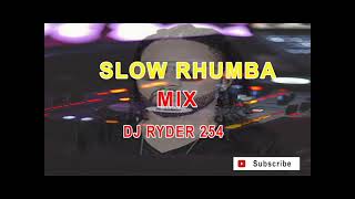 BEST OF SLOW RHUMBA MIX  DJ RYDER 254 FALLY IPUPA  MADILU SYSTEM  FAYA TESS  OKELLO MAX [upl. by Pietje]