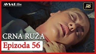 Crna Ruza  Epizoda 56 [upl. by Ehcsrop]