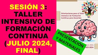 Soy Docente SESIÓN 3 TALLER INTENSIVO DE FORMACIÓN CONTINUA JULIO 2024 FINAL [upl. by Enyrat]