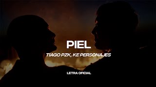 Tiago PZK Ke Personajes  Piel Lyric Video  CantoYo [upl. by Halvaard72]