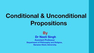 Conditional and Unconditional Propositions [upl. by Suiremed543]