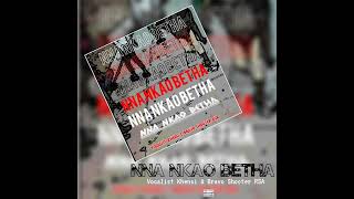 Nna Nkao Betha  Bravo Shooter RSA amp Vocalists Khensi [upl. by Urbannai]