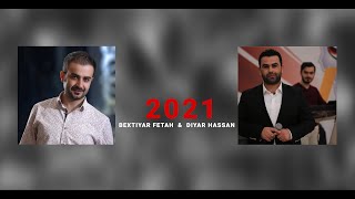 Bextiyar fetah amp Diyar hassan 2021 [upl. by Oguh]