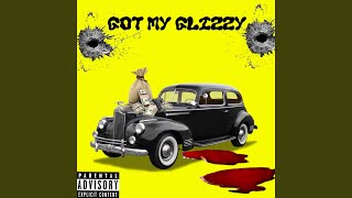 Got My Glizzy [upl. by Bromley]