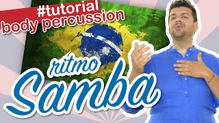 BODY PERCUSSION TUTORIAL  IL RITMO SAMBA [upl. by Aisila]