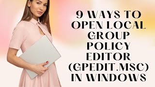 How to Open Local Group Policy Editor gpeditmsc in Windows 11 10 8 or 7 9 Methods [upl. by Ynaitirb729]