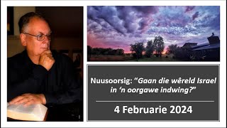 2024 Feb 3 Nuusoorsig Gaan die wêreld Israel tot n oorgawe dwing [upl. by Cohlier]