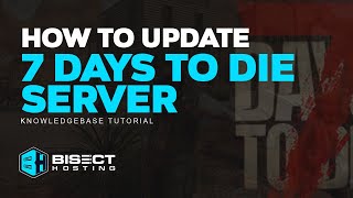 How to update your 7 Days to Die server [upl. by Tamra]