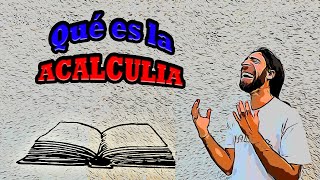 Que es la ACALCULIA 📱  Diccionario de PSICOLOGIA [upl. by Greenman]