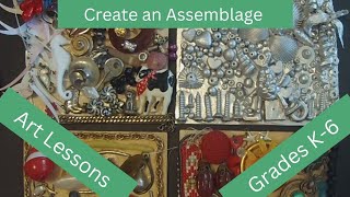 Kids Art Lesson  Assemblage [upl. by Eleph]