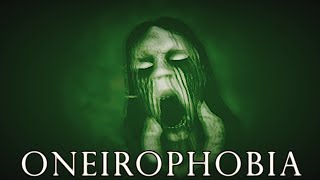 Oneirophobia All Endings  YOUR BIGGEST FEAR BECOMES REAL [upl. by Eseerahs]