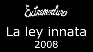 Extremoduro  La ley innata completo letra [upl. by Assenov]