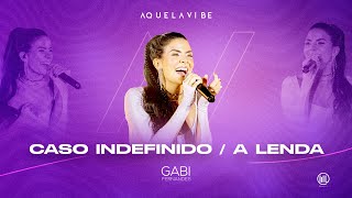 Caso indefinido  A Lenda  Gabi Fernandes  DVD Aquela Vibe  Ao Vivo em São Paulo [upl. by Anayk]