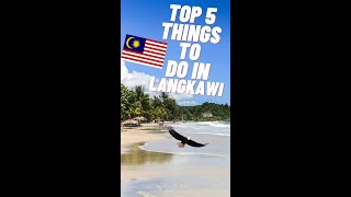 Top 5 Things to do in Langkawi 🦅 [upl. by Adama]