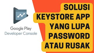 Solusi Keystore App yang Lupa Password Atau Rusak [upl. by Quigley]