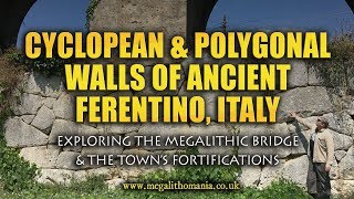 Cyclopean amp Polygonal Walls of Ancient Ferentino Italy  Megalithomania [upl. by Yecaj860]