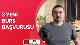 BUGÃœN YENÄ° BURS BAÅVURULARI BAÅLADI 3 BURS VEREN KURUM VAR [upl. by Fari]