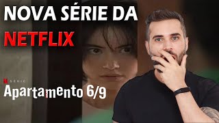 NOVA SÉRIE DA NETFLIX  APARTAMENTO 69  2023 [upl. by Leirda365]