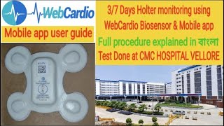 37 Days Holter monitoring using Webcardio Biosensor amp app ✓ Full procedure explained CMC VELLORE [upl. by Nnawtna]