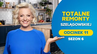 TOTALNE REMONTY SZELĄGOWSKIEJ S06E11 [upl. by Seldun]