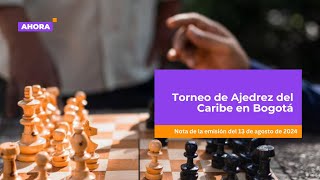 Torneo de Ajedrez del Caribe en Bogotá  Deportes [upl. by Sidoon123]