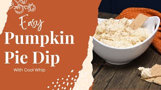 Delicious Pumpkin Pie Dip With Cool WhipEasy Recipe [upl. by Pinzler]