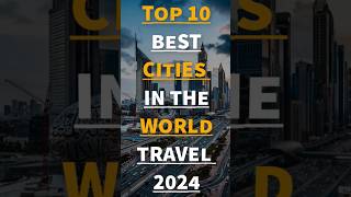 😱😱 Top 10 Best Cities in the World Travel 2024 🤔😆 shorts city trending travel [upl. by Sothena]