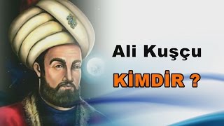 Ali Kuşçu Kimdir [upl. by Eellek553]