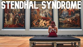 The Stendhal Syndrome Also known As Florence Syndrome Or Hyperkulturemia [upl. by Essirehs]