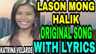 LASON MONG HALIK WITH LYRICSOriginal Song [upl. by Bernadene455]