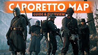 ➤ CAPORETTO MAP OVERVIEW  Battlefield 1 Apocalypse DLC [upl. by Norehs]