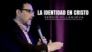 LA IDENTIDAD EN CRISTO  SERGIO VILLANUEVA  ANTE SU PALABRA 2015 [upl. by Leviralc100]