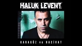 HALUK LEVENT  KRAL ÇIPLAK [upl. by Germin]