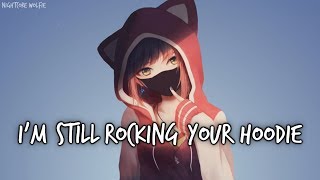 Nightcore  Hoodie  Lyrics [upl. by Nani274]