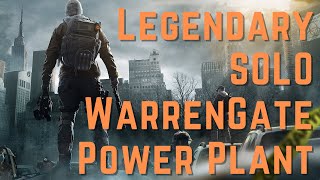 SOLO Legendary WarrenGate Power Plant  The Division 1 in 2024 [upl. by Lezah307]