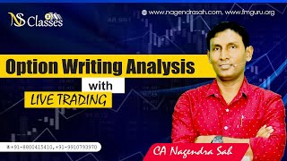 Option Writing Analysis with Live Trading  Option premium movement behaviour  CA Nagendra Sah [upl. by Hatnamas814]