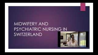 MIDWIFERY AND PSYCHIATRIC NURSING IN SWITZERLAND [upl. by Tecil]