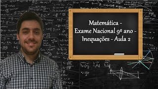 Matemática  Exame Nacional 9º ano  Inequações  Aula 2 [upl. by Erehc812]