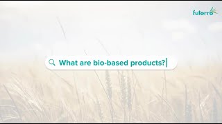 Futerro  Embrace Sustainability with Biobased Products [upl. by Tnomal]