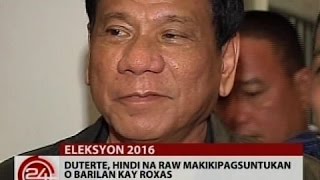 24 Oras Duterte hindi na raw makikipagsuntukan o barilan kay Roxas [upl. by Raddi930]