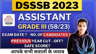 DSSSB Assistant Grade III 5823  Exam Date   Previous Year Cut Off  Safe Score  Kartik [upl. by Yvel995]